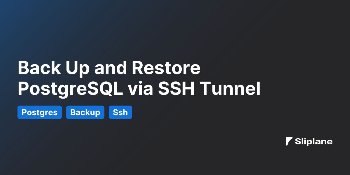 Back Up and Restore PostgreSQL via SSH Tunnel